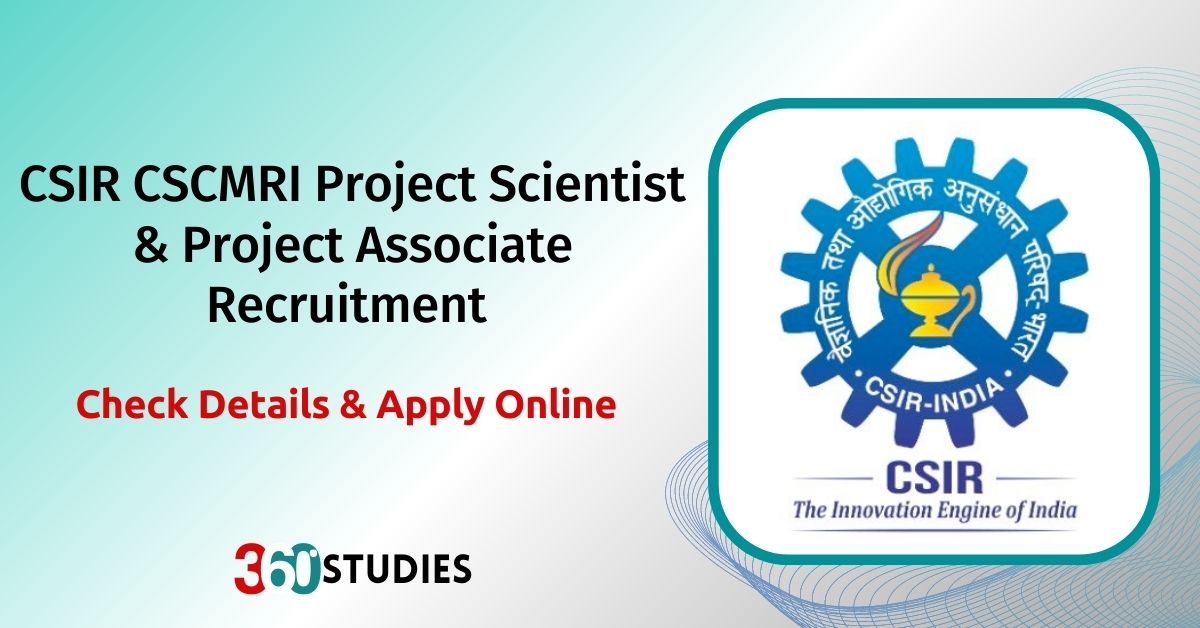 CSIR CSMCRI Project Scientist and Project Associate Recruitment 2023