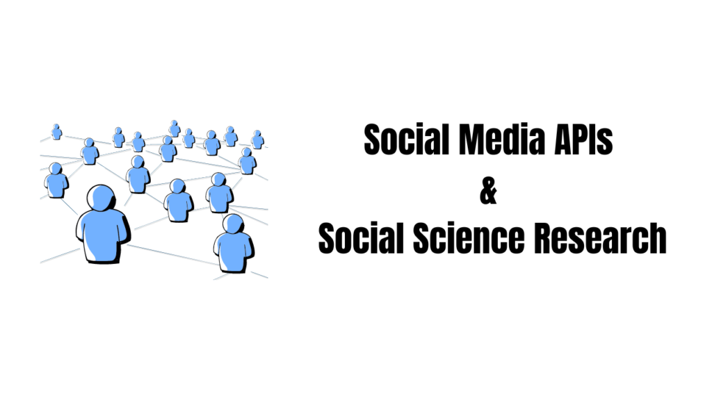 social-media-apis-and-social-science-research