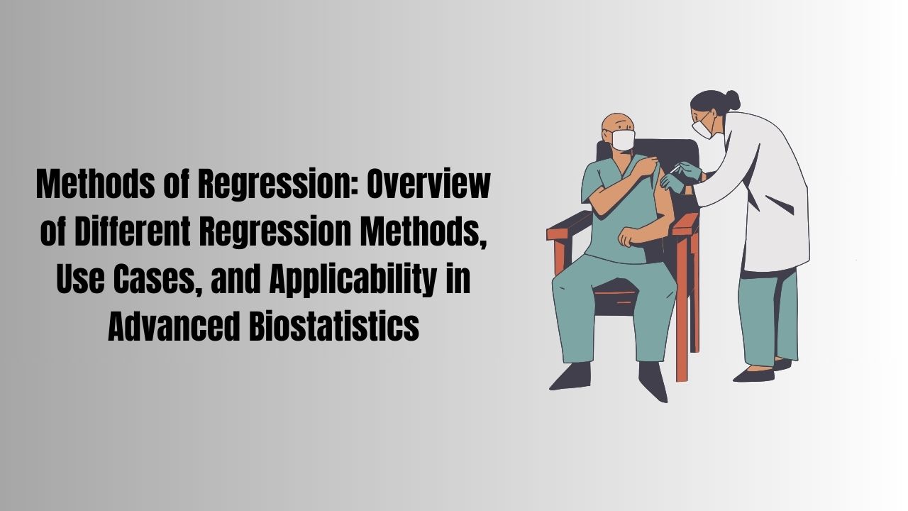 methods-of-regression-overview-of-different-regression-methods-use-cases-and-applicability-in-advanced-biostatistics