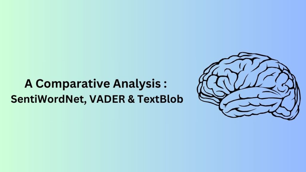 comparison-between-lexicon-based-sentiment-analysis-techniques-sentiwordnet-vader-and-textblob