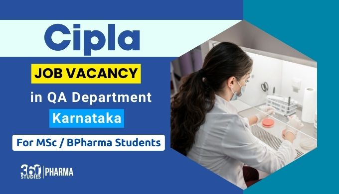 Cipla Junior Team Member Recruitment for MSc and BPharma Graduates | Cipla Job Vacancy