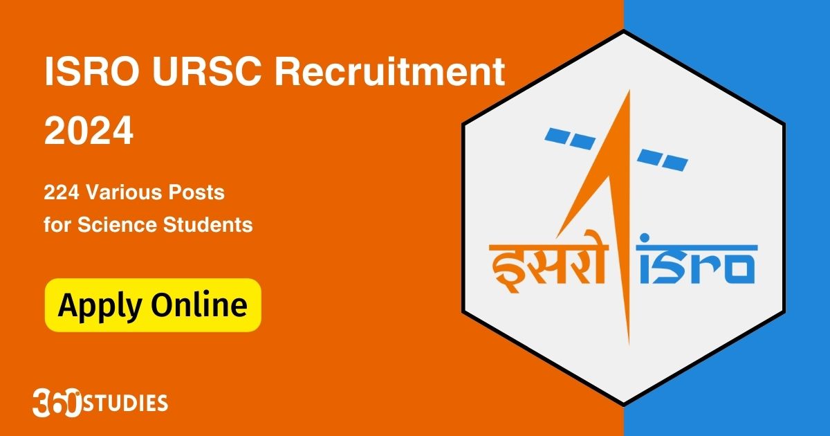 ISRO URSC Recruitment 2024, Qualfications, Syllabus, Exam Pattern, Exam Dates, Exam Centres